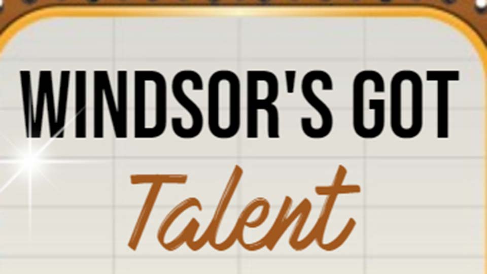 Windsor’s Got Talent